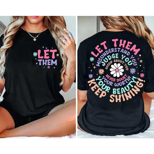 Floral Inspiration T-Shirt – Motivational Quote Tee with Elegant Botanical Design, Unisex Uplifting Apparel - Dongmonhat