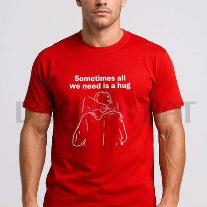 Front view of Sometimes All We Need Is a Hug Minimalist Graphic T-Shirt - dogmomhat