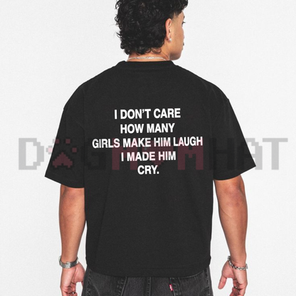Front view of the Brown Oversized Graphic Tee showing the "I Made Him Cry" savage quote slogan printed across the chest - dogmomhat
