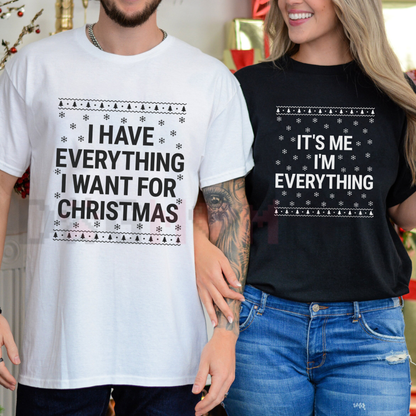 Front view of the I Have Everything I Want For Christmas T-Shirt displaying funny holiday couple typography printed across the chest. - dogmomhat