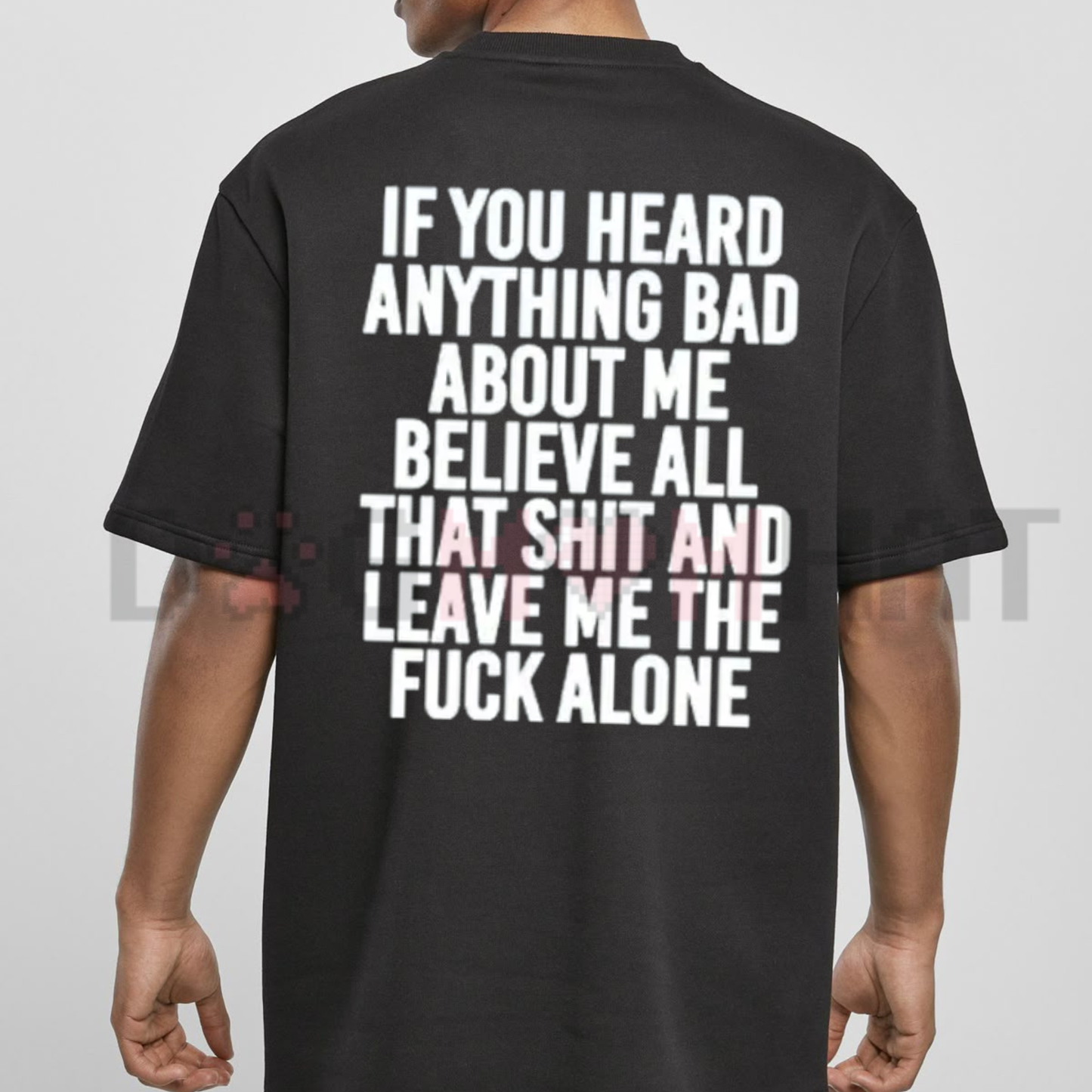 Front view of the If You Heard Anything Bad About Me Funny Sarcastic Graphic Cotton T-Shirt - dogmomhat
