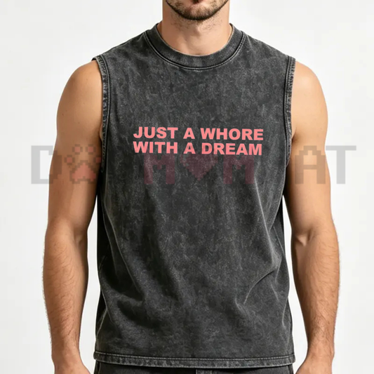 Front view of the Just A Whore With A Dream Graphic Washed Vest showing its textured, vintage-faded fabric - dogmomhat