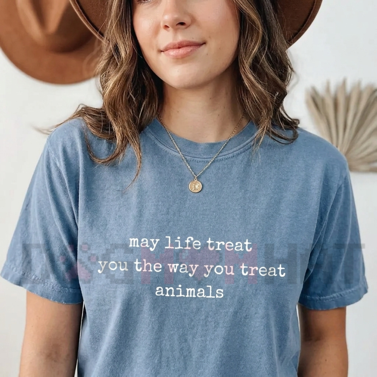 Front view of the May Life Treat You the Way You Treat Animals T-Shirt displaying inspirational kindness quote artwork printed across the chest. - dogmomhat