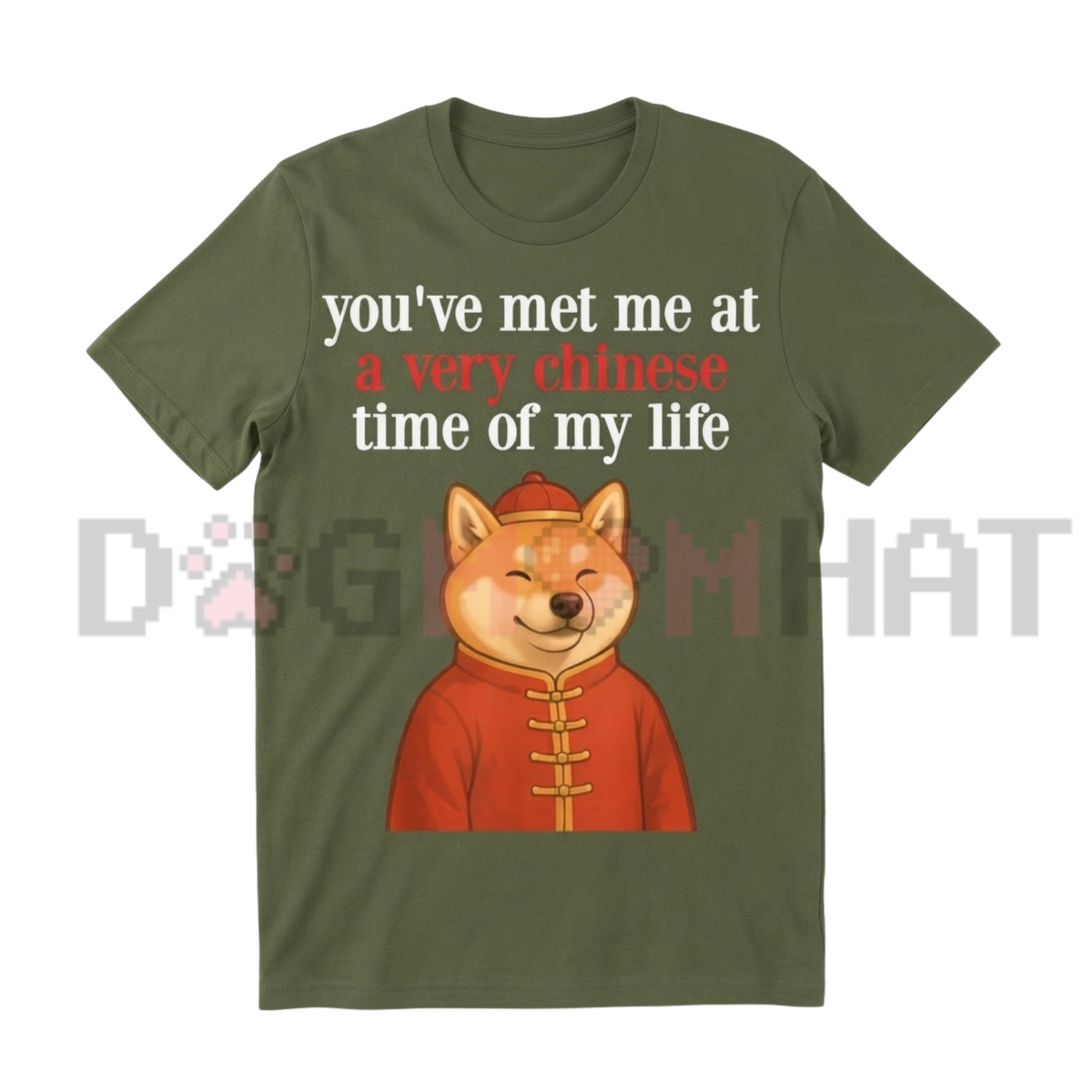 Front view of the You Met Me At A Very Chinese Time Shiba Meme T-Shirt displaying funny Doge cinema parody artwork printed across the chest. - dogmomhat