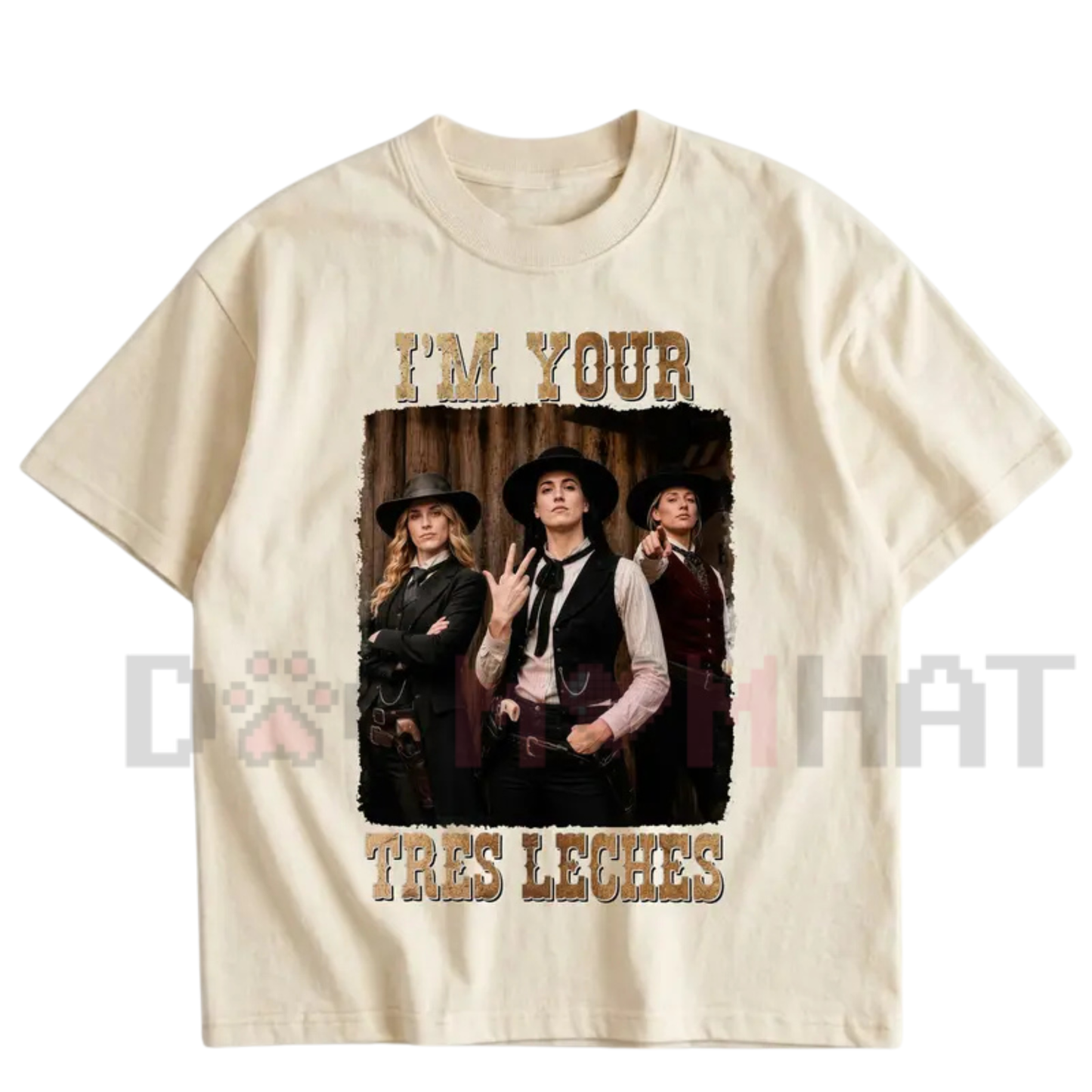 Front view of the tan I'm Your Tres Leches Western Graphic T-Shirt showing the detailed basketball trio typography printed across the chest - dogmomhat