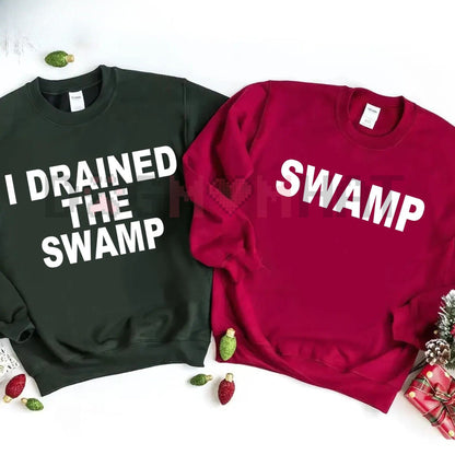 Funny Couple Sweatshirt: "I Drained the Swamp / Swamp" Political Meme Matching Tees, Conservative Humor Gift - Dogmomhat