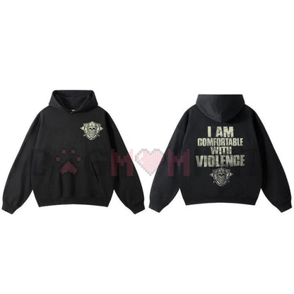 "I Am Comfortable With Violence" 2-Side Hoodie – Bold Edgy Unapologetic Statement Pullover-Dogmomhat