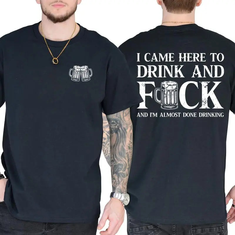 "I Came Here to Drink" Funny Drinking Shirt – Novelty Tee - Dogmomhat