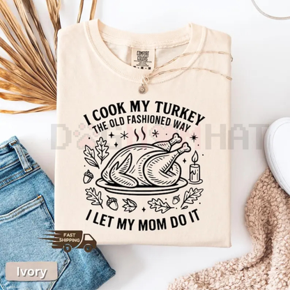 'I Let My Mom Do It' Thanksgiving T-Shirt - dogmomhat
