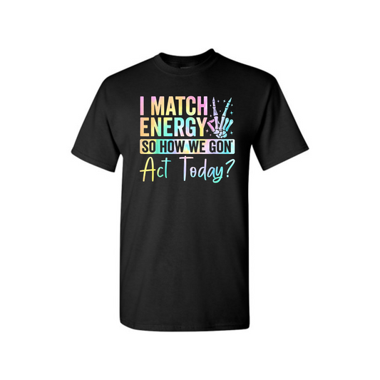 "I Match Energy—What's the Vibe Today?" T-Shirt - Dogmom hat