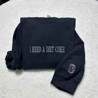 I Need A Diet Coke Embroidered Hoodie, Pop Caffeine Cola Drink Sweatshirt, Vintage Soda Lover Crewneck, Valentine’s Day Gift for Him or Her