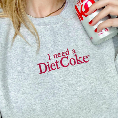 I Need A Diet Coke Embroidered Sweatshirt, Custom Diet Coke Hoodie, Vintage Coke Embroidery, Cute BFF Gift, Trendy Soda Lover Crewneck