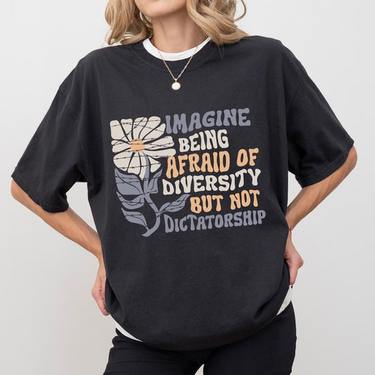 Imagine Being Scared of Diversity T-Shirt – Pro-Inclusion Graphic Tee, Unisex Statement Shirt for Equality & Unity- Dogmomhat