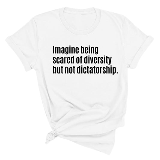 Imagine Being Scared of Diversity T-Shirt – Unisex Equality Statement Tee for Activists & Socially Conscious Voters - Dogmomhat