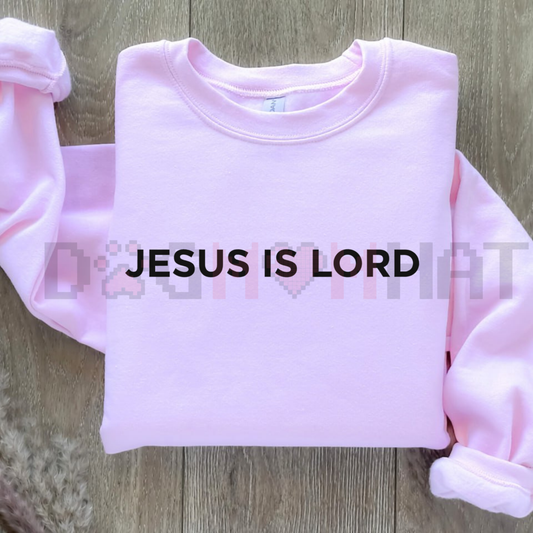 JESUS IS LORD Sweatshirt – Bold Christian Faith Statement Religious Scripture Jumper - dogmomhat