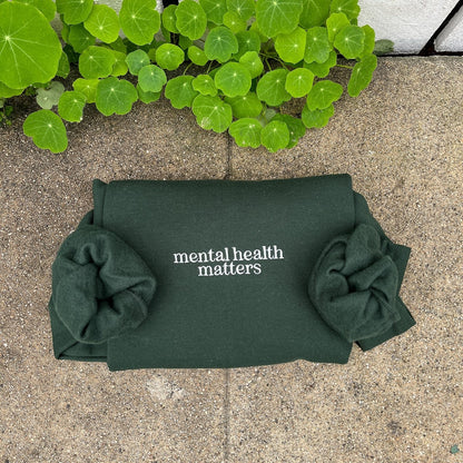 Mental Health Matters Embroidered Sweatshirt Hoodie, Mental Health Awareness, Anxiety Sweatshirt, Inspirational Sweatshirt