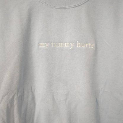 My Tummy Hurts Embroidered Sweatshirt - Embroidered Hoodie Funny - Embroidered Sweater