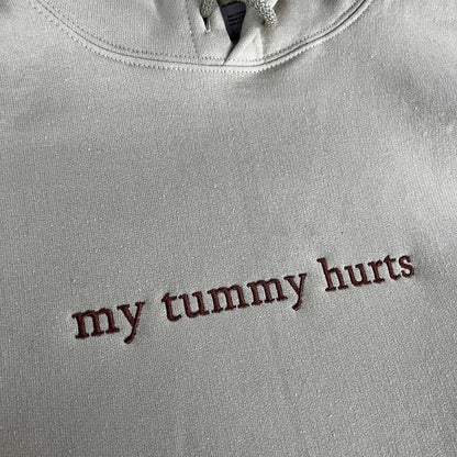 My Tummy Hurts Embroidered Sweatshirt - Embroidered Hoodie Funny - Embroidered Sweater