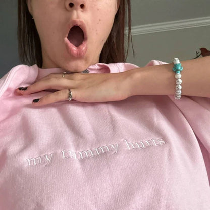 My Tummy Hurts Embroidered Sweatshirt - Embroidered Hoodie Funny - Embroidered Sweater