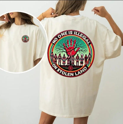 No One Is Illegal on Stolen Land T-Shirt – Indigenous Rights Statement Tee, Unisex Activist Streetwear for Native Solidarity & Awareness - Dogmomhat