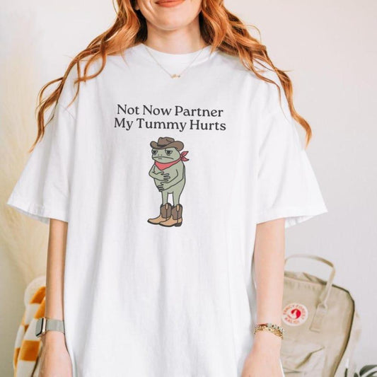 Not Now Partner My Tummy Hurts T-Shirt – Funny IBS Meme Tee, Unisex Frog Graphic Shirt for Gen Z - dogmomhat