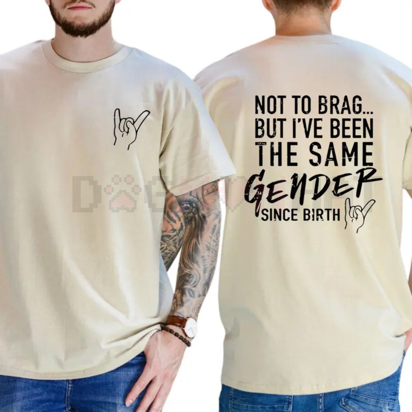 "Not To Brag But I've Been The Same Gender Since Birth" T-shirt - dogmomhat