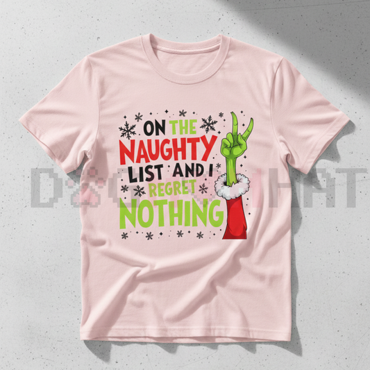 "On The Naughty List And I Regret Nothing" Grinch Christmas Tee - dogmomhat
