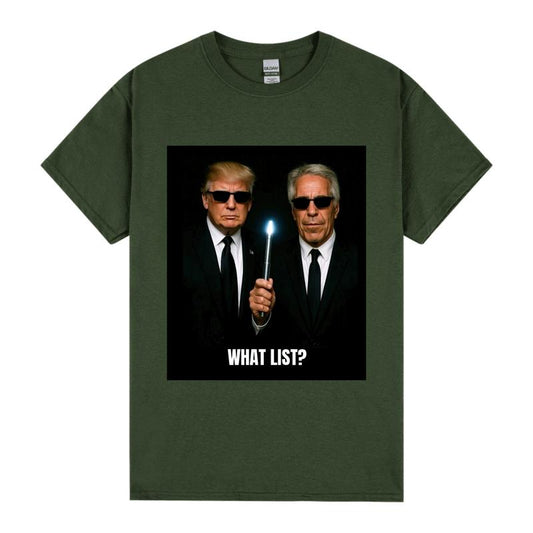 Satirical “What List?” Shirt – Political Pop Culture Graphic Tee, Unisex Controversy-Inspired Design - Dogmomhat