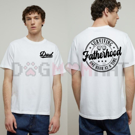 "Surviving Fatherhood One Beer At A Time" T-Shirt - dogmomhat