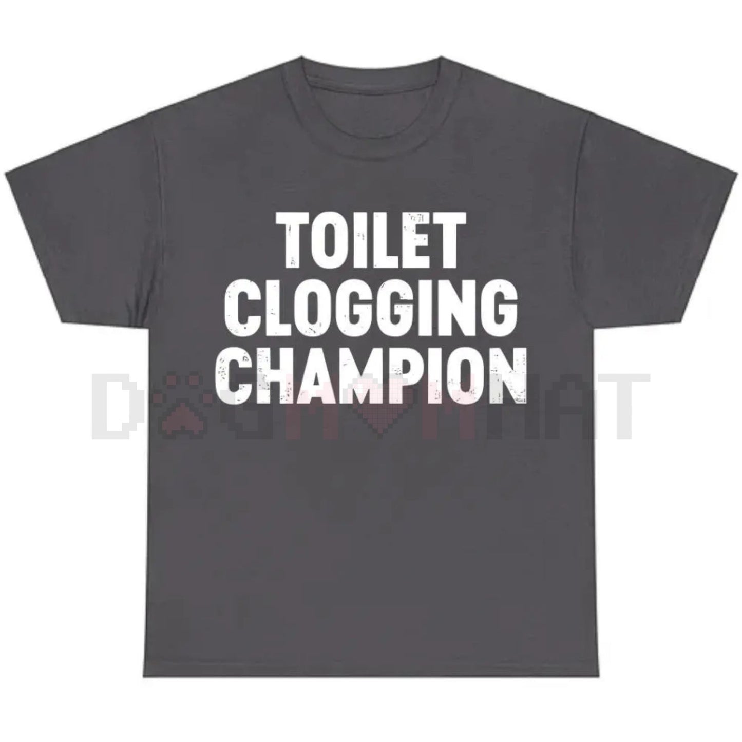 Toilet Champion Gag Gift Graphic T-Shirt - Dogmomhat