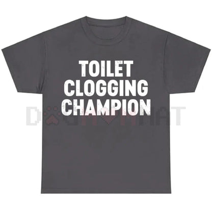 Toilet Champion Gag Gift Graphic T-Shirt - Dogmomhat