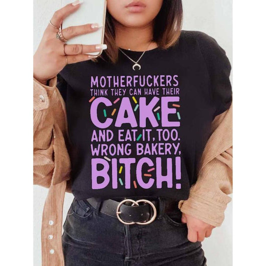 Wrong Bakery Funny Quote T-Shirt – Bold Graphic Tee for Men & Women, Unisex Attitude Shirt Printed in USA - Dogmomhat