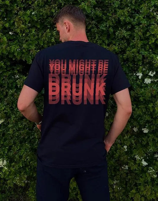 "You Might Be" Funny Streetwear Graphic Tee - Unisex Slogan T-Shirt - Dogmomhat