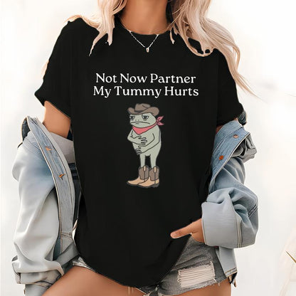Not Now Partner My Tummy Hurts T-Shirt – Funny IBS Meme Tee, Unisex Frog Graphic Shirt for Gen Z