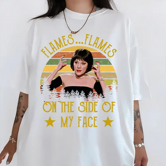 Flames on the Side of My Face Shirt – 80s Mystery Comedy Movie Quote Tee or Sweatshirt for Fans