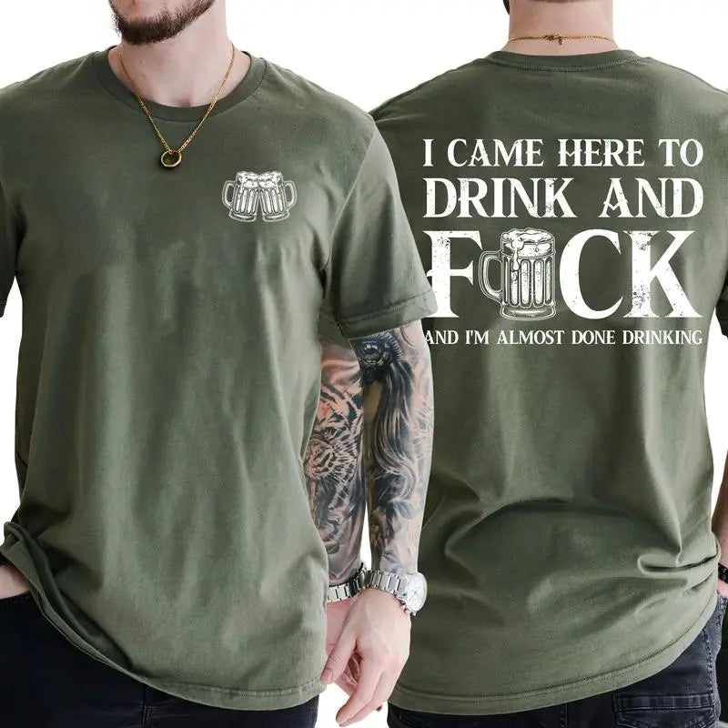 "I Came Here to Drink" Funny Drinking Shirt – Novelty Tee