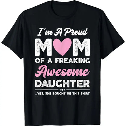 "I'm A Proud Mom" Funny T-Shirt