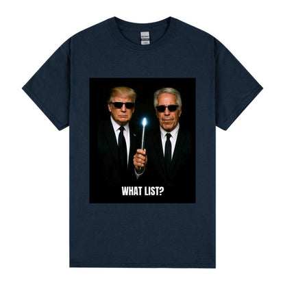 Satirical “What List?” Shirt – Political Pop Culture Graphic Tee, Unisex Controversy-Inspired Design