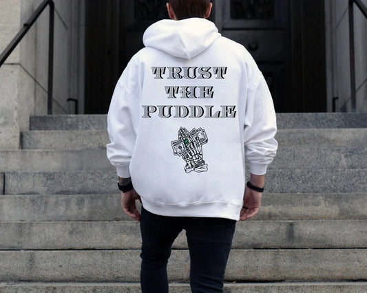 "Trust The Puddle" Hoodie – Comfortable Unisex Pullover